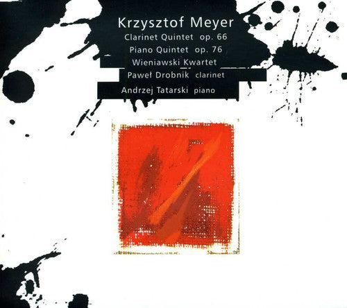 Meyer/ Drobnik/ Tatarski - Clarinet Quintet Op 66 / Piano Quintet Op 76