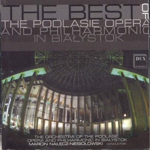 Podlasie Opera & Philharmonic - Best of the Podlasie Opera & Philharmonic in