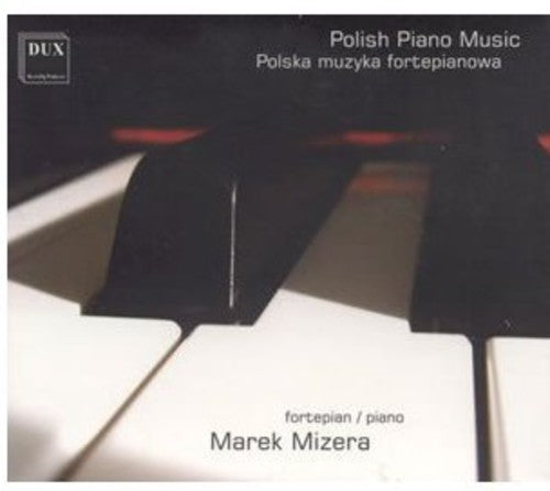 Marek Mizera - Polish Piano Music