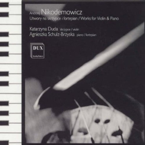 Nikodemowicz/ Duda/ Schulz-Brzyska - Works for Violin & Piano