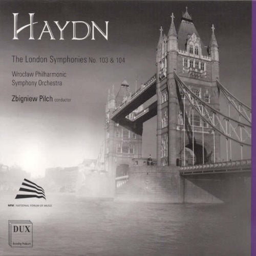 Haydn/ Wroclaw Philharmonic Symphony Orch/ Pilch - London Symphonies