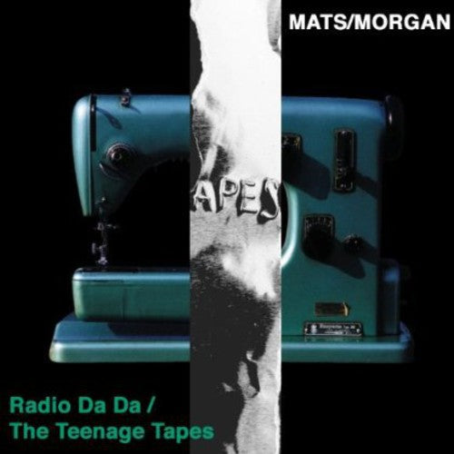 Mats/ Morgan Band - Radio Da Da/The Teenage Tapes