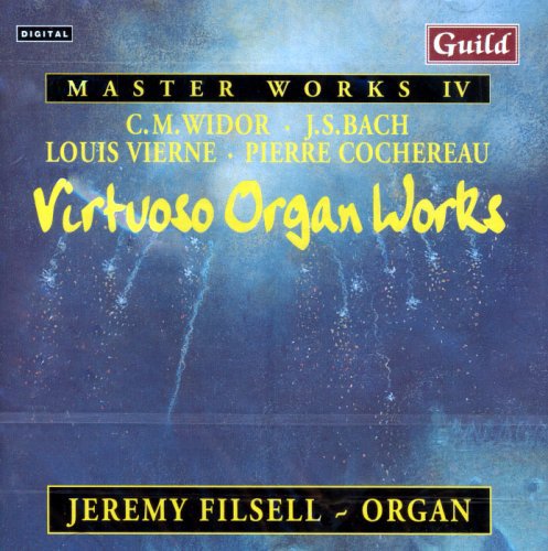 Widor/ Bach/ Vierne/ Cochereau/ Filsell - Master Works Iv: Viscount Organ