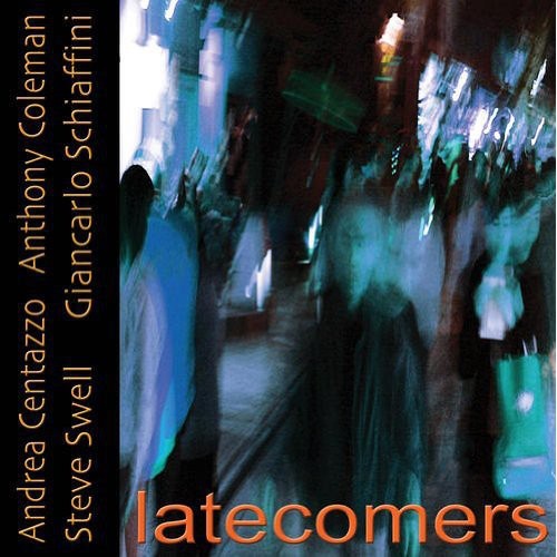 Andrea Centazzo - Latecomers