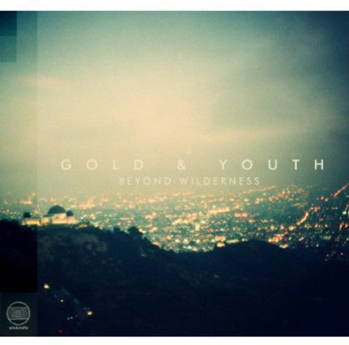 Gold & Youth - Beyond Wilderness