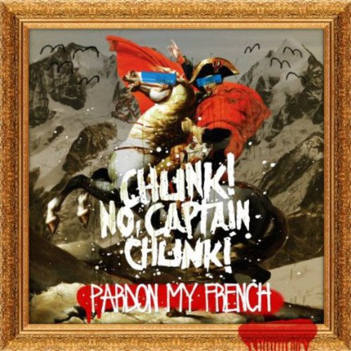 Chunk No Captain Chunk - Pardon My French