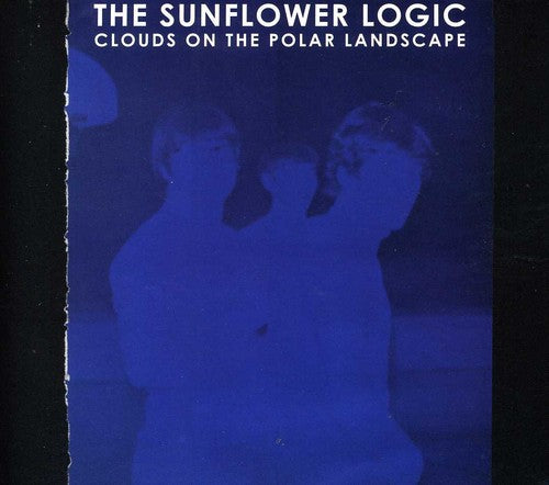 Robert Pollard - The Sunflower Logic: Clouds On The Polar Landscape
