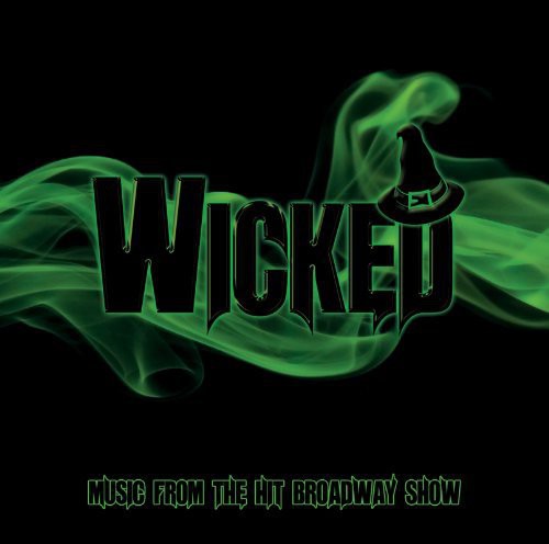 Wicked-Music From the Hit Broadway Show/ O.C.R. - Wicked-Music from the Hit Broadway Show / O.C.R.