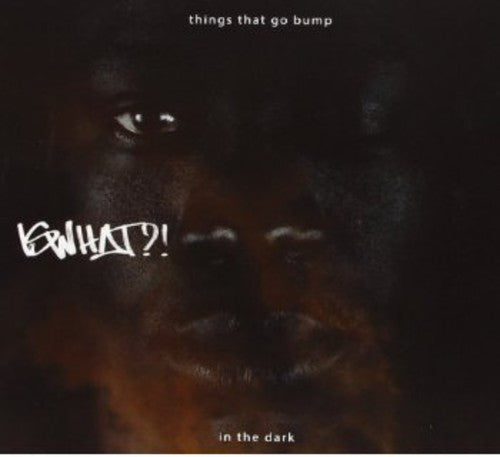 Things That Go Bump in the Dark