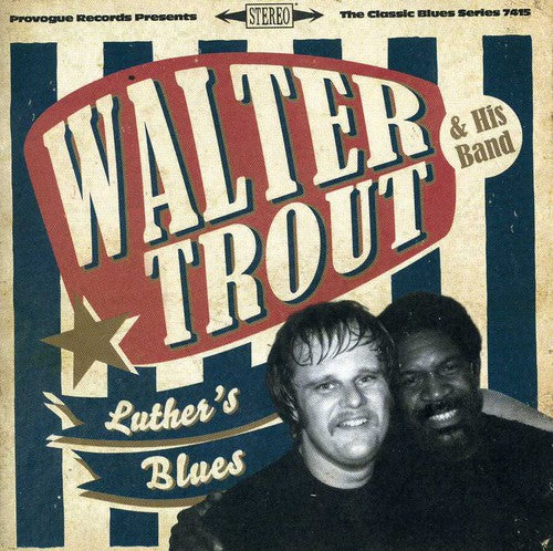 Walter Trout - Luther's Blues - a Tribute to Luther Allison