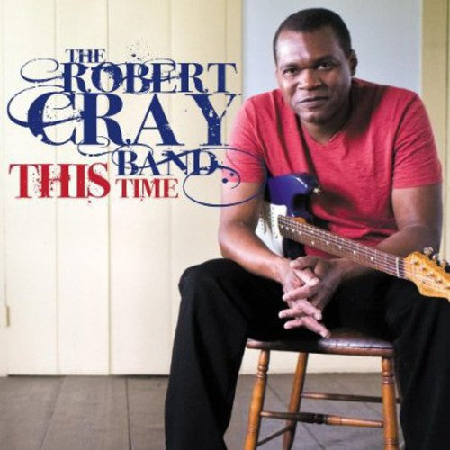 Robert Cray - This Time