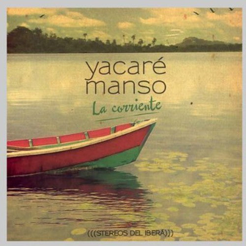 Manso Yacare - La Corriente