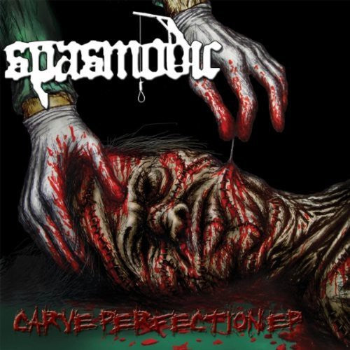 Spasmodic - Carve Perfection