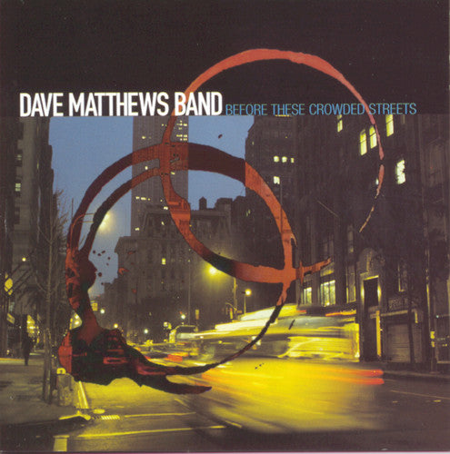 Dave Matthews - Before These Crowded Streets
