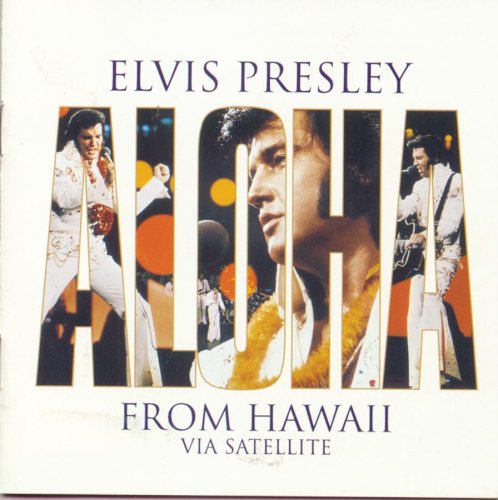 Elvis Presley - Aloha from Hawaii