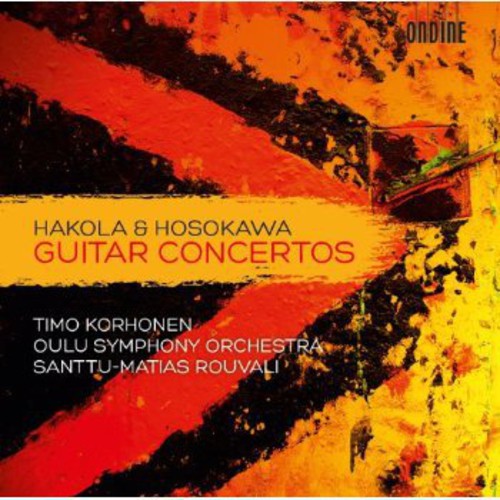 Hakola/ Korhonen/ Oulu Symphony Orch/ Rouvali - Guitar Concertos