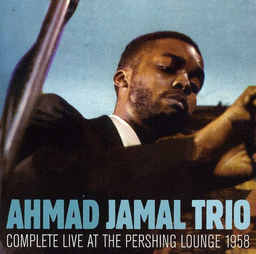 Ahmad Jamal - Complete Live at the Pershing Lounge 1958