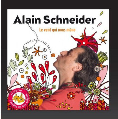 Alain Schneider - Le Vent Qui Nous Mene