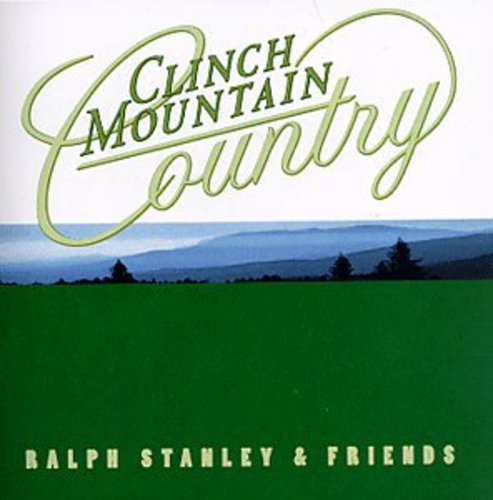 Ralph Stanley - Clinch Mountain Country