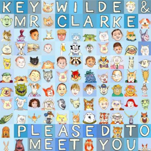Key Wilde & Mr Clarke - Pleased to Meet You