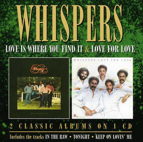 Whispers - Love Is Where You Find It / Love for Love