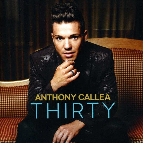 Anthony Callea - Thirty