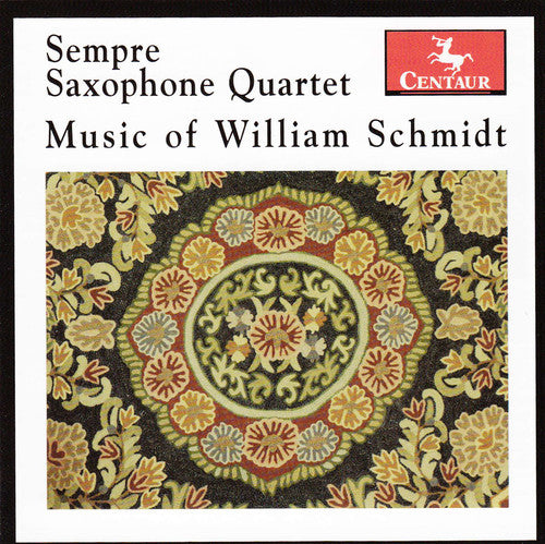 Schmidt/ Sempre Saxophone Quartet - Music of William Schmidt