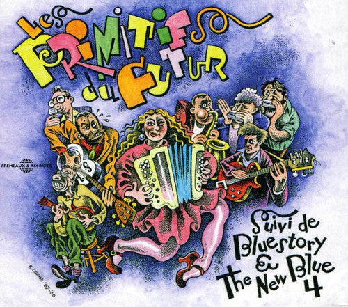 Les Primitifs du Futur - Cocktail D'amour: Bluestory and The New Blue 4
