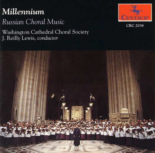 Washington Cathedral Choral Society - Millenium: Russian Choral Music