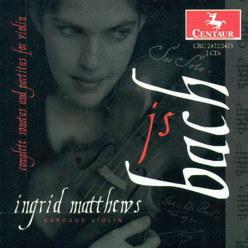 Ingrid Matthews - Bach: Sonatas and Partitas for Violin