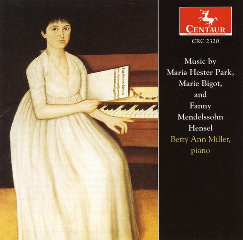 Park/ Bigot/ Mendelssohn/ Miller - Piano Works: Sonata in F / Sonata in C / Etudes