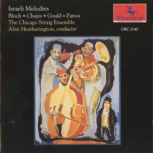 Chicago String Ensemble/ Heatherington - Israeli Melodies