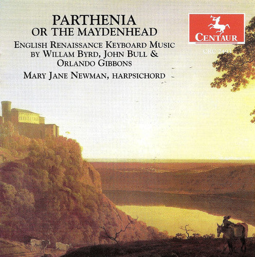 Byrd/ Bull/ Gibbons/ Newman - Parthenaia or the Maydenhead