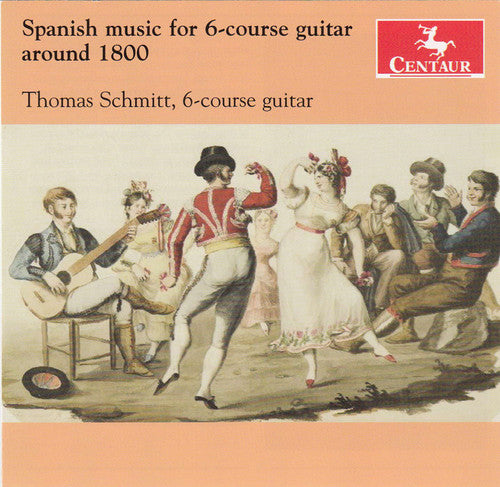 Thomas Schmitt - Spanish Music for 6-Course Guitar Around 1800