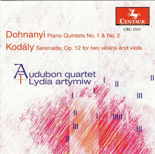Dohnanyi/ Kodaly/ Artymiw/ Audubon - Piano Quintets 1 & 2 / Serenade Op 12