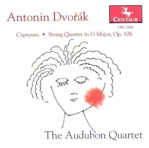 Dvorak/ Audubon Quartet - Cypresses: String Quartet in G Op 106