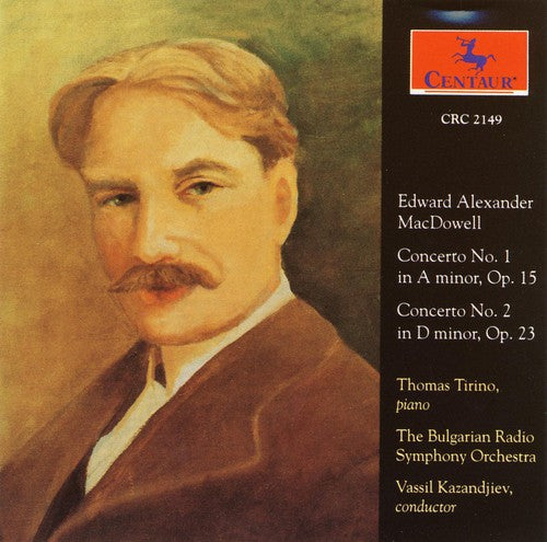 Macdowell/ Tirino/ Bulgarian Rso/ Kazandjiev - Piano Concerti #1 & 2