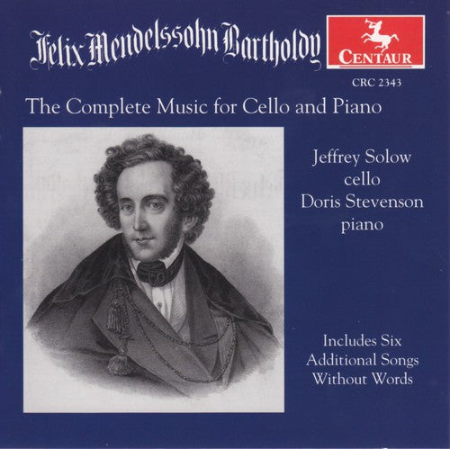 Mendelssohn/ Solow/ Stevenson - Complete Works for Cello & Piano