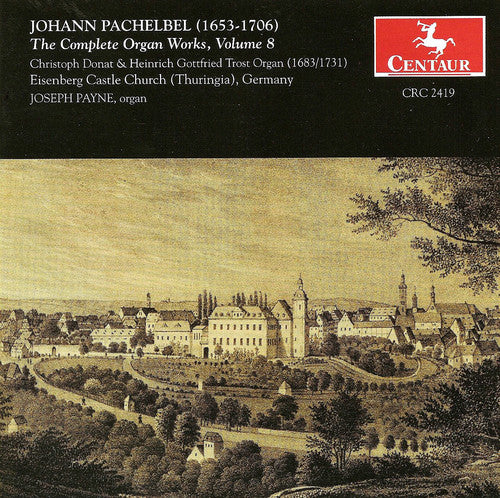 Pachelbel/ Payne - Complete Organ Works 8