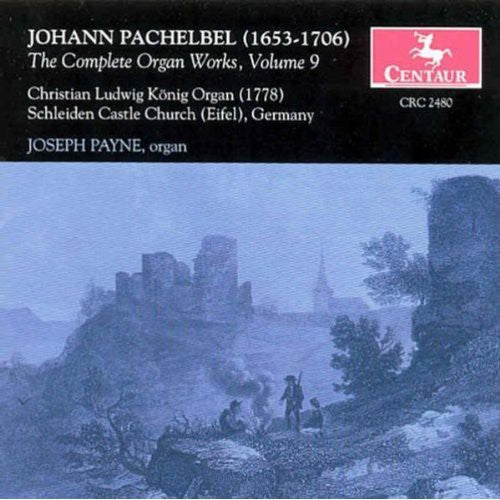 Pachelbel/ Payne - Complete Organ Works 9: Fugues on Secundi Toni