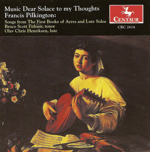 Pilkington/ Fithian/ Henriksen - Music Dear Solace to My Thoughts