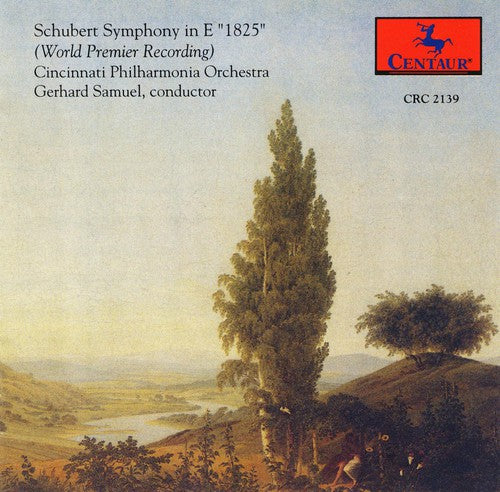 Schubert/ Cinncinatti Po/ Samuel - Symphony in E (1825): Premiere Recording