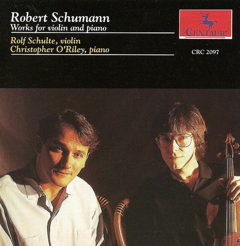 Schumann/ Schulte/ O'Riley - Works for Violin & Piano