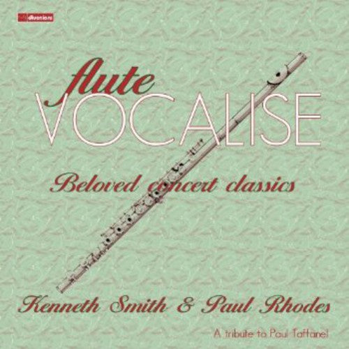 Kenneth Smith - Flute Vocalise: Beloved Concert Classics