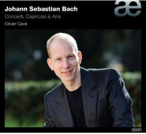 J.S. Bach - Concerti Capriccio & Aria