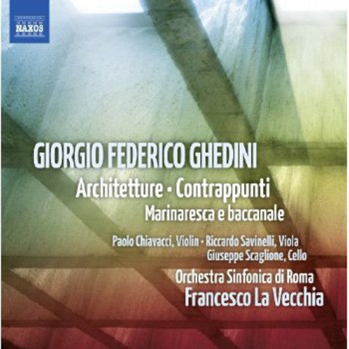 Ghedini/ Chiavacci/ Savinelli/ Scaglione - Architetture Contrappunti Marinesca E Baccanale