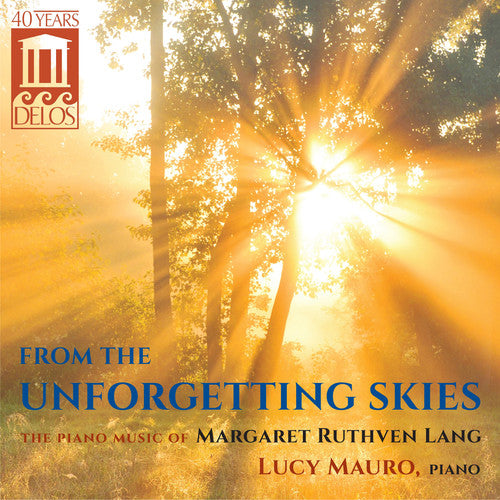 Lucy Mauro - From the Unforgetting Skies: Piano Music Margaret