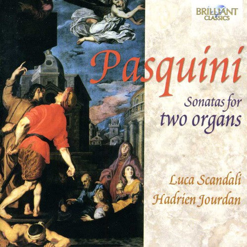 Pasquini/ Scandali/ Jourdan - Sonatas for Two Organs