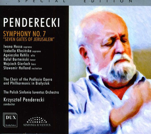 Penderecki/ Hossa/ Polish Sinfonia Iuventus Orch - Symphony 7 Seven Gates of Jerusalem