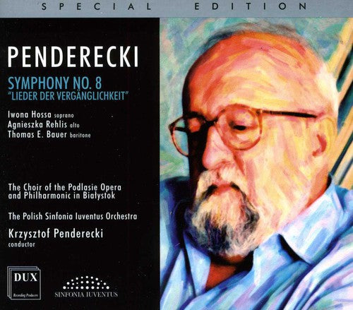 Penderecki/ Hossa/ Polish Sinfonia Iuventus Orch - Symphony 8 Lieder Der Verganglichkeit